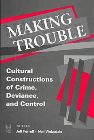 Libro Making Trouble Prof. Jeff Ferrell