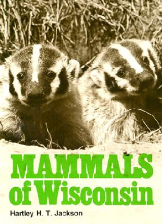 Kniha Mammals of Wisconsin A.W. Schorger