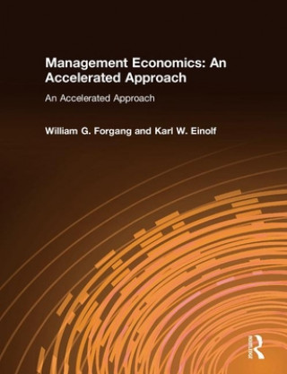 Kniha Management Economics: An Accelerated Approach Karl W. Einolf