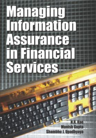 Kniha Managing Information Assurance in Financial Services Shambhu Upadhyaya