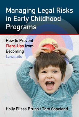 Carte Managing Legal Risks in Early Childhood Programs Holly Elissa Bruno