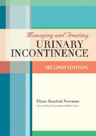Kniha Managing and Treating Urinary Incontinence Alan J. Wein