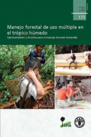 Książka Manejo forestal de uso multiple en el tropico humedo Food and Agriculture Organization of the United Nations