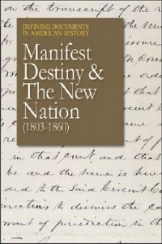 Kniha Manifest Destiny and the New Nation (1803-1859) Salem Press