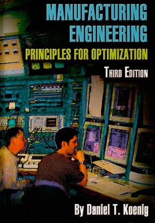 Kniha Manufacturing Engineering Daniel T. Koenig