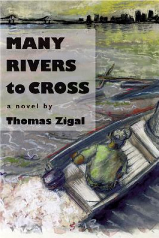 Kniha Many Rivers to Cross Thomas Zigal