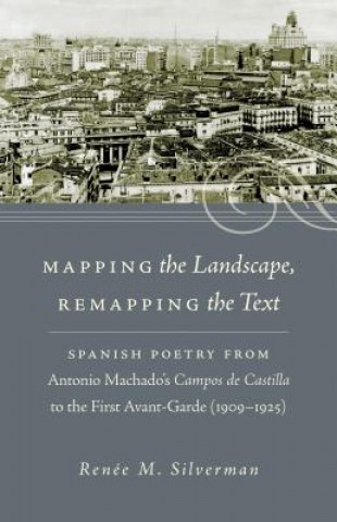 Carte Mapping the Landscape, Remapping the Text Renee M. Silverman