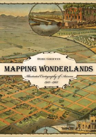 Könyv Mapping Wonderlands Dori Griffin
