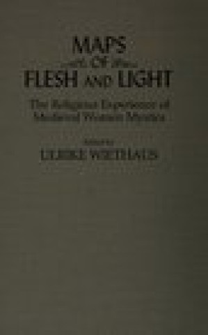 Libro Maps of Flesh and Light Ulrike Wiethaus