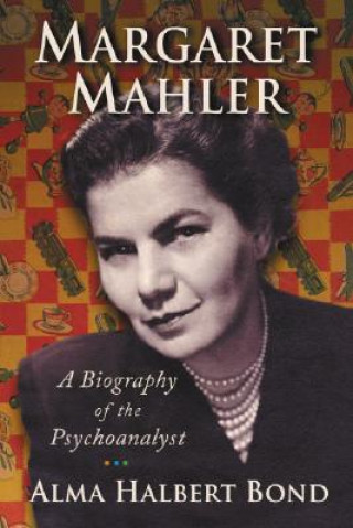 Könyv Margaret Mahler Alma Halbert Bond