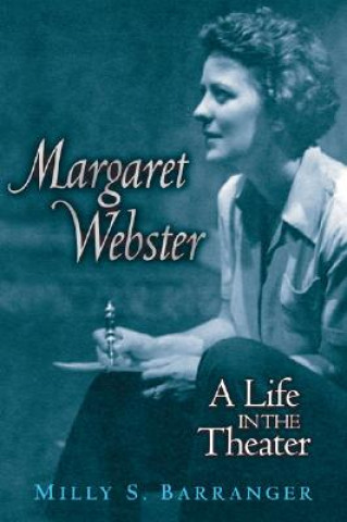 Book Margaret Webster Milly S. Barranger