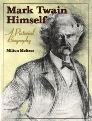 Knjiga Mark Twain Himself Milton Meltzer