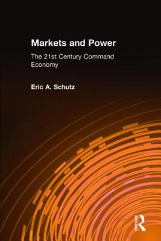 Buch Markets and Power Eric A. Schutz