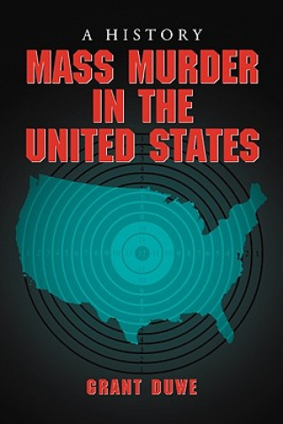 Kniha Mass Murder in the United States Grant Duwe