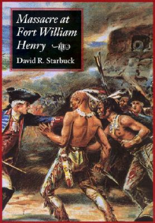 Book Massacre at Fort William Henry Starbuck