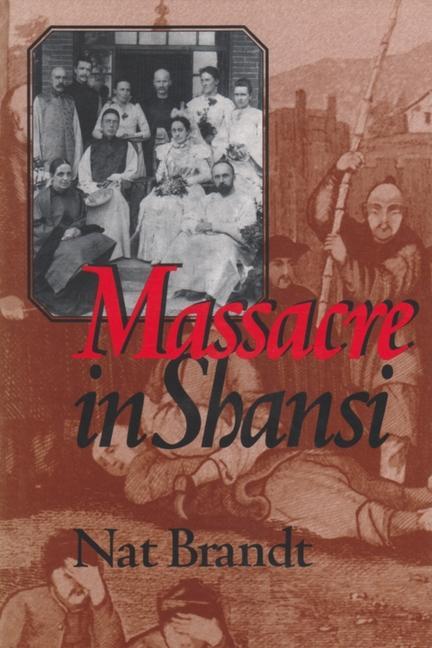 Könyv Massacre in Shansi Nat Brandt