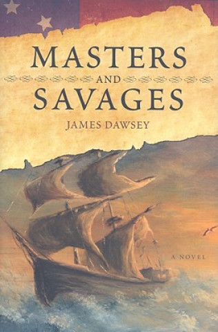 Carte Masters and Savages James M. Dawsey