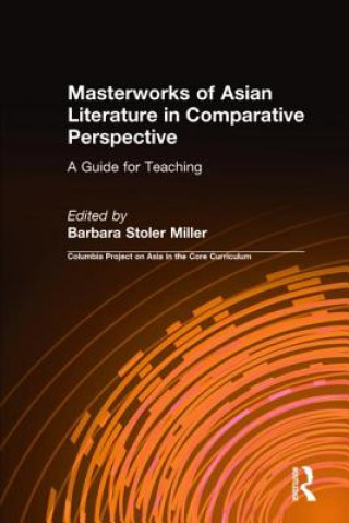 Könyv Masterworks of Asian Literature in Comparative Perspective: A Guide for Teaching David Y. Miller