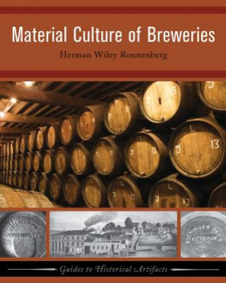 Könyv Material Culture of Breweries Herman Wiley Ronnenberg