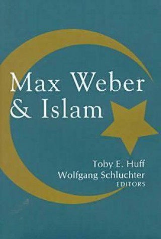 Kniha Max Weber and Islam Wolfgang Schluchter