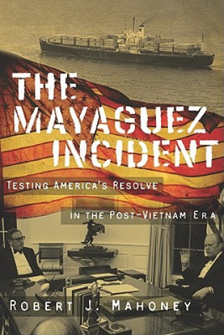 Könyv Mayaguez Incident Robert J. Mahoney