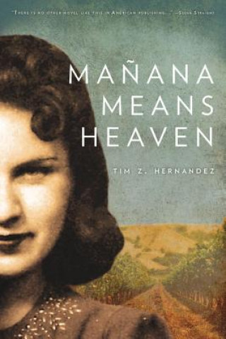 Book Manana Means Heaven Tim Z. Hernandez