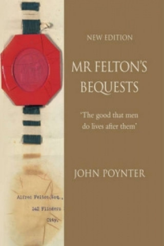 Книга Mr Felton's Bequests John Poynter