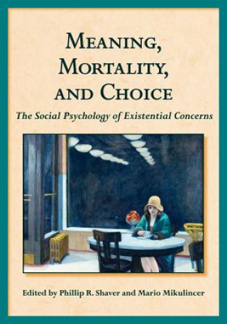 Buch Meaning, Mortality and Choice Phillip R. Shaver