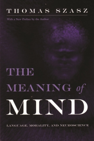 Könyv Meaning of Mind Thomas Szasz