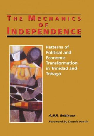 Carte Mechanics of Independence A.N.R. Robinson