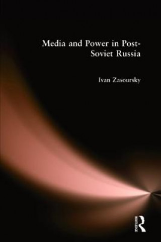 Buch Media and Power in Post-Soviet Russia Ivan Zasoursky