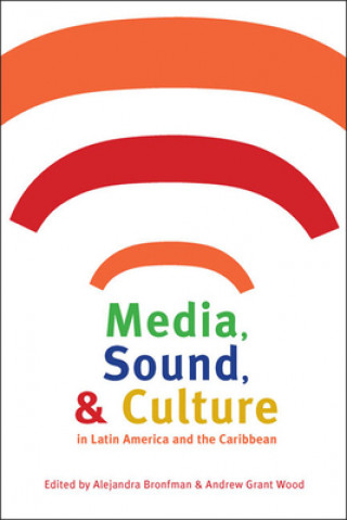 Carte Media, Sound, and Culture in Latin America and the Caribbean 