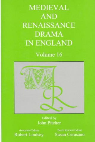 Könyv Medieval and Renaissance Drama in England v. 16 