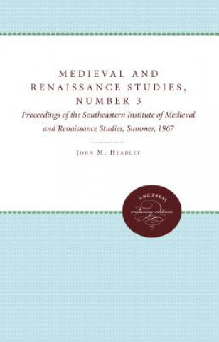 Buch Medieval and Renaissance Studies, Number 3 John M. Headley