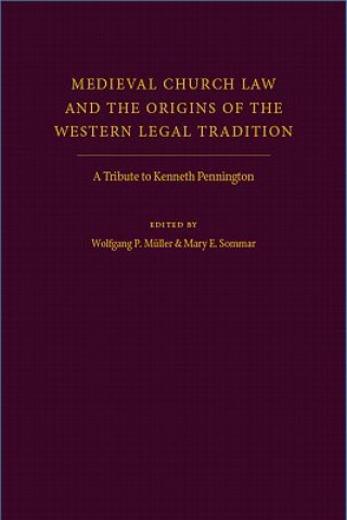 Carte Medieval Church Law and the Origins of the Western Legal Tradition Wolfgang P. Muller