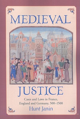 Книга Medieval Justice Hunt Janin