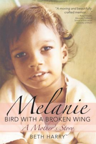 Kniha Melanie, Bird with a Broken Wing Beth Harry