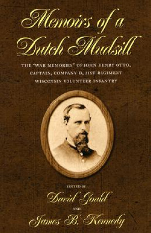 Knjiga Memoirs of a Dutch Mudsill John Henry Otto