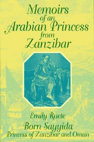 Carte Memoirs of an Arabian Princess from Zanzibar Emily Said-Ruete