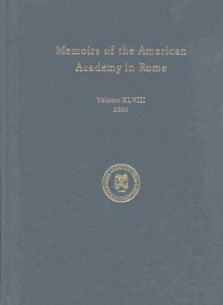 Könyv Memoirs of the American Academy in Rome, Volume 48 Anthony Corbeill