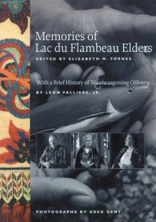 Kniha Memories of Lac Du Flambeau Elders Elizabeth M. Tornes