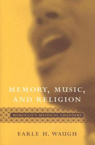 Kniha Memory, Music, and Religion Earle H. Waugh