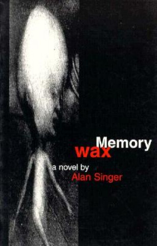 Knjiga Memory Wax Alan Singer