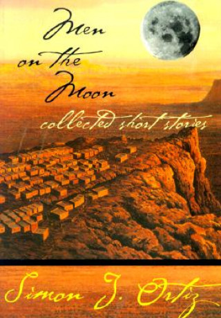 Knjiga Men on the Moon Simon J. Ortiz