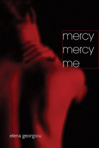 Libro Mercy Mercy Me Elena Georgiou