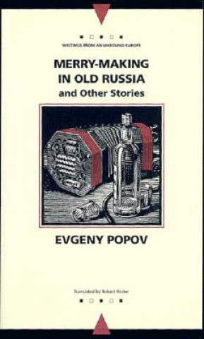 Libro Merry-Making in Old Russia and Other Stories Evgeniaei Popov; Robert Porter