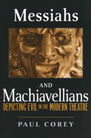Book Messiahs and Machiavellians Paul Corey