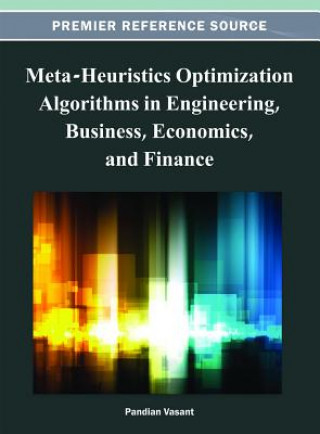 Könyv Meta-Heuristics Optimization Algorithms in Engineering, Business, Economics, and Finance Pandian Vasant