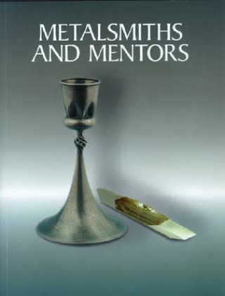 Libro Metalsmiths and Mentors Jody Clowes