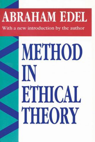 Книга Method in Ethical Theory Abraham Edel